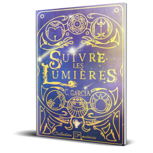Suivre les lumières - Version reliée